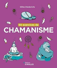 50 exercices de chamanisme