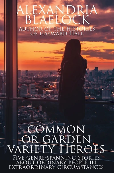 Common Or Garden Variety Heroes