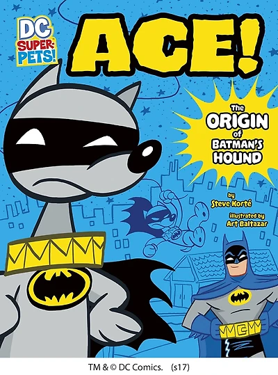 Ace: The Origin of Batman's Dog
