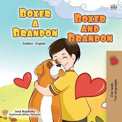 Boxer And Brandon (czech English Bilingual Children's Book)
