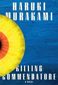 Killing Commendatore: A Novel