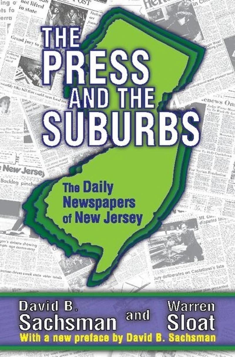 The Press and Suburbs: Daily Newspapers of New Jersey