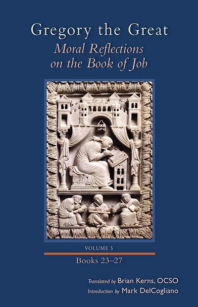 Moral Reflections on the Book of Job, Volume 5: Books 23-27