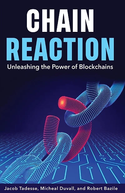 Chain Reaction: Unleashing the Power of Blockchains