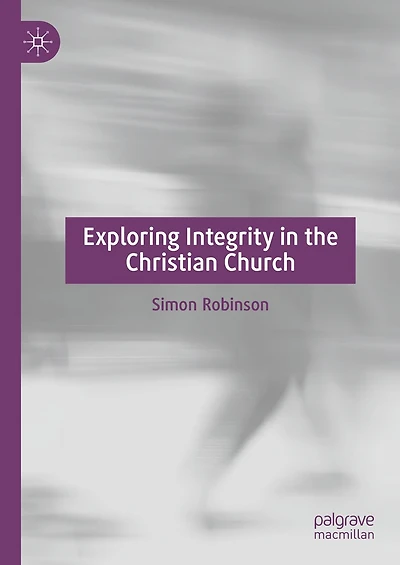 Exploring Integrity the Christian Church