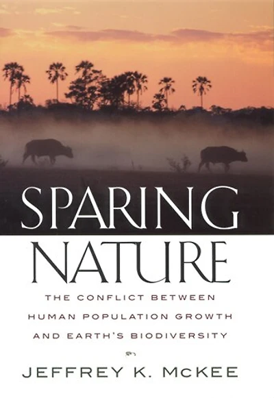 Sparing Nature: The Conflict between Human Population Growth and Earth's Biodiversity