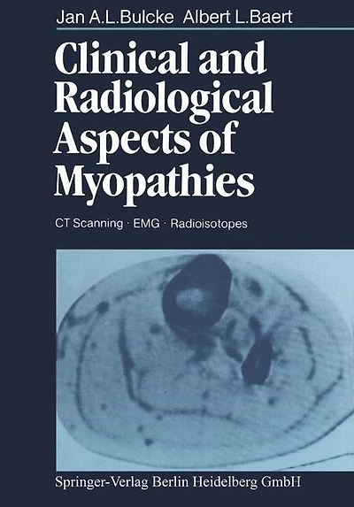 Clinical and Radiological Aspects of Myopathies: Ct Scanning - Emg - Radioisotopes