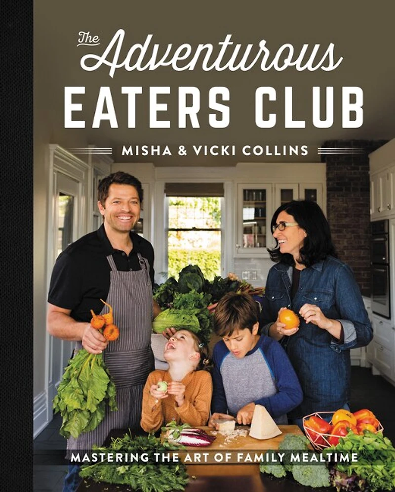 ADVENTUROUS EATERS CLUB: Mastering The Art Of Family Mealtime
