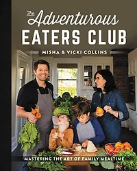 ADVENTUROUS EATERS CLUB: Mastering The Art Of Family Mealtime