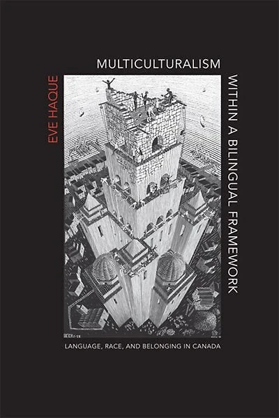 Multiculturalism Within a Bilingual Framework: Language, Race, and Belonging Canada