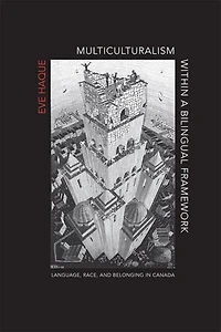 Multiculturalism Within a Bilingual Framework: Language, Race, and Belonging Canada