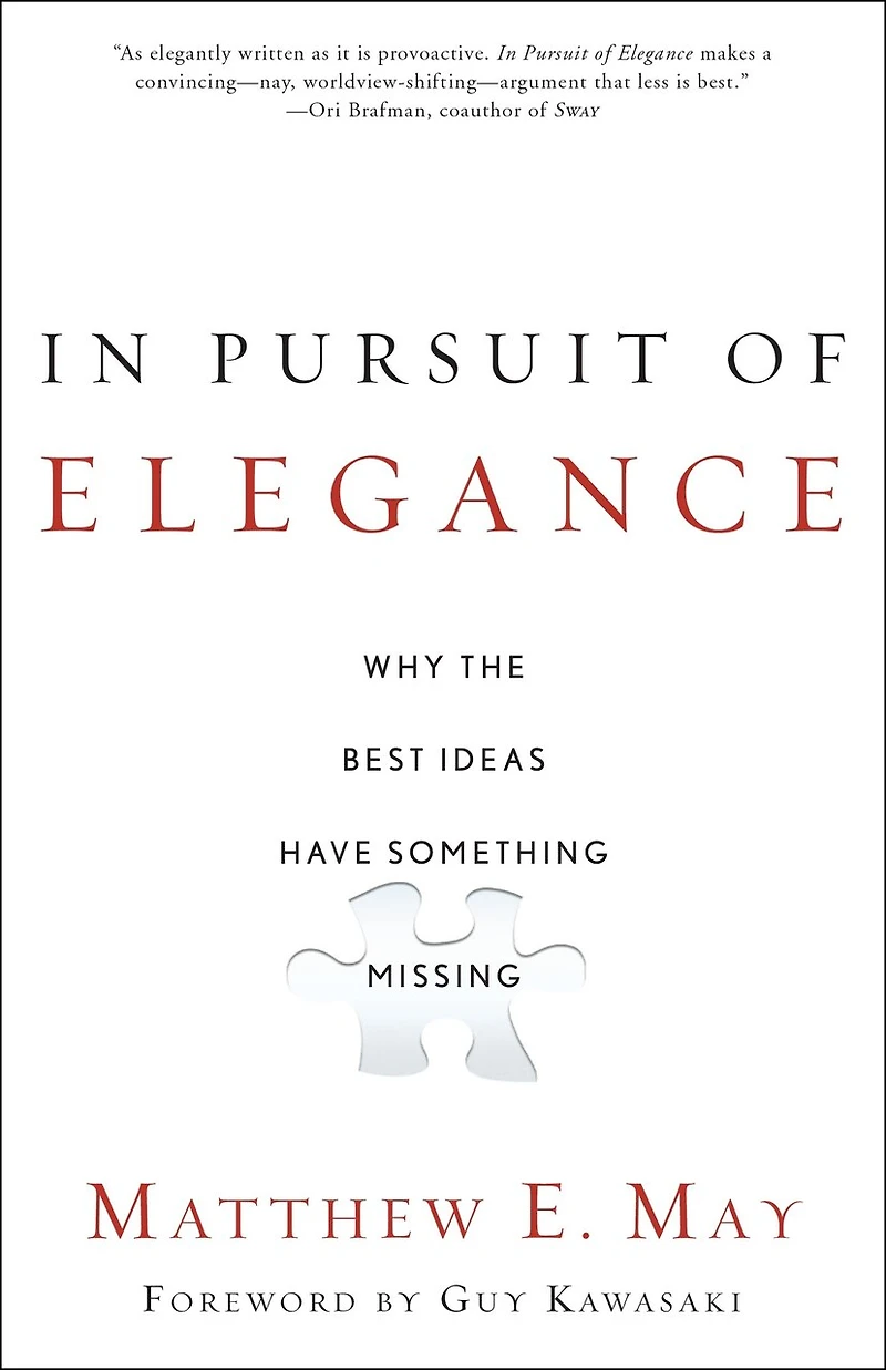 Pursuit of Elegance: Why the Best Ideas Have Something Missing