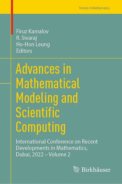 Advances Mathematical Modeling and Scientific Computing: International Conference on Recent Developments Mathematics, Dubai, 2022 - Volume 2