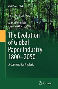 The Evolution Of Global Paper Industry 1800 -2050: A Comparative Analysis