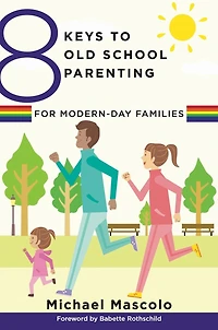8 Keys To Old School Parenting for Modern-day Families