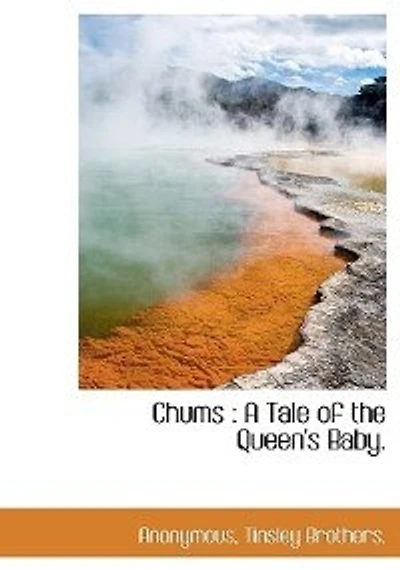 Chums: A Tale of the Queen's Baby