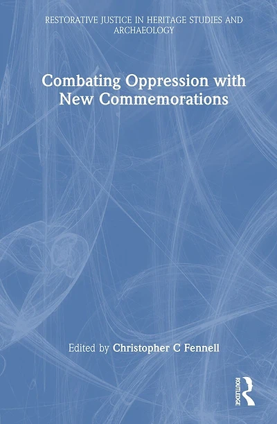 Combating Oppression with New Commemorations