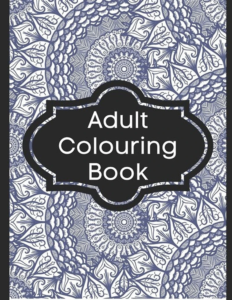Adult Colouring Book: Colouring Books for Adults
