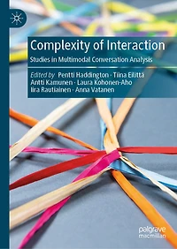Complexity of Interaction: Studies Multimodal Conversation Analysis