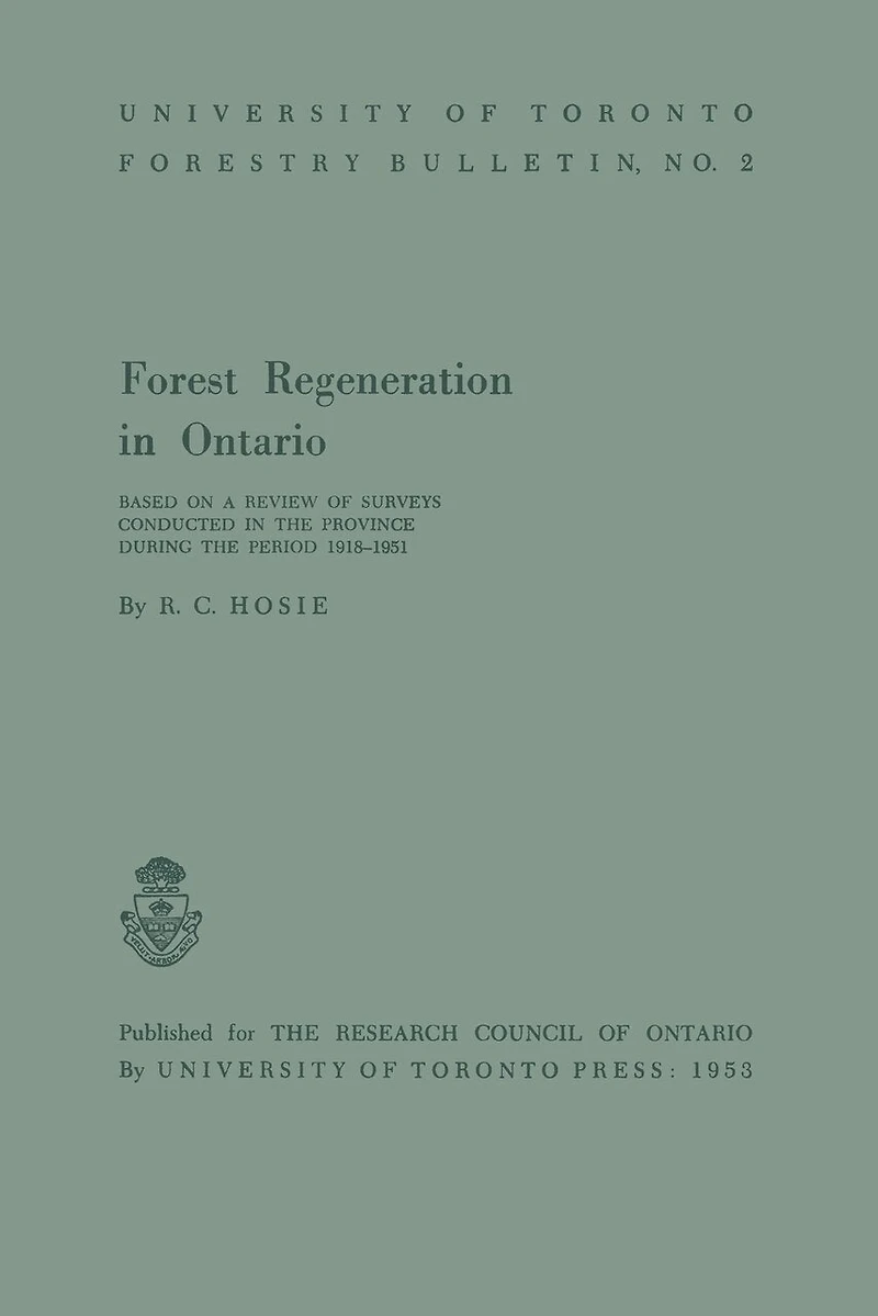 Forest Regeneration Ontario: Based on a Review of Surveys Conducted the Province during Period 1918-1951