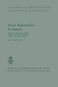 Forest Regeneration Ontario: Based on a Review of Surveys Conducted the Province during Period 1918-1951