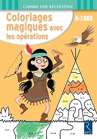 Coloriages magiques avec les opérations: 6-7 ans