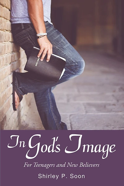 God's Image: For Teenagers And New Believers