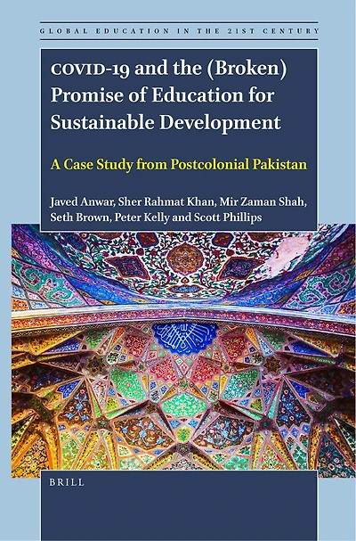 COVID-19 and the (Broken) Promise of Education for Sustainable Development: A Case Study from Postcolonial Pakistan
