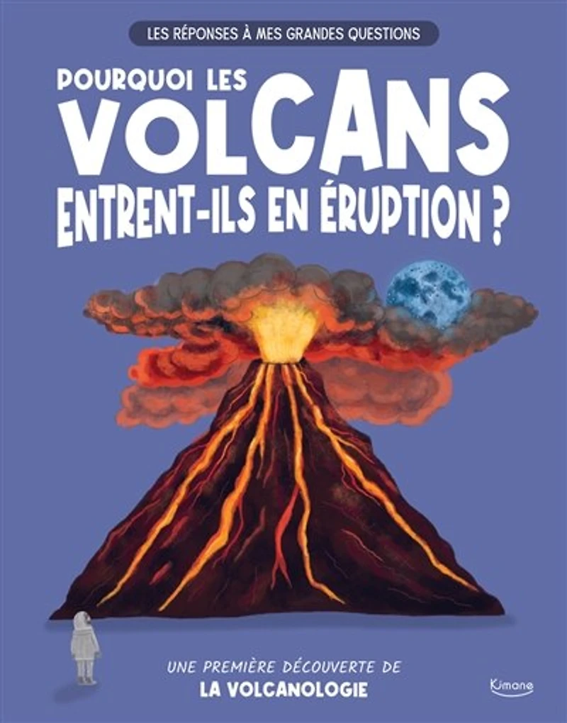 Pourquoi les volcans entrent-ils en éruption ?: une première découverte de la volcanologie