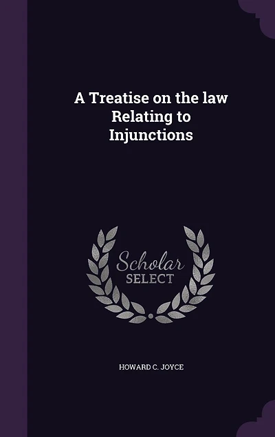 A Treatise on the law Relating to Injunctions