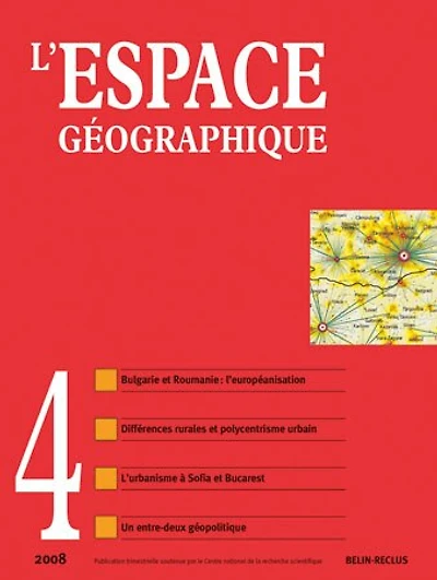 Espace géographique, n°4 (2008). Dossier sur la Bulgarie et la Roumanie