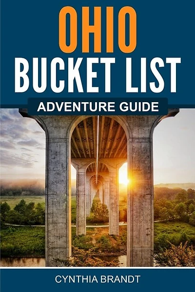 Ohio Bucket List Adventure Guide