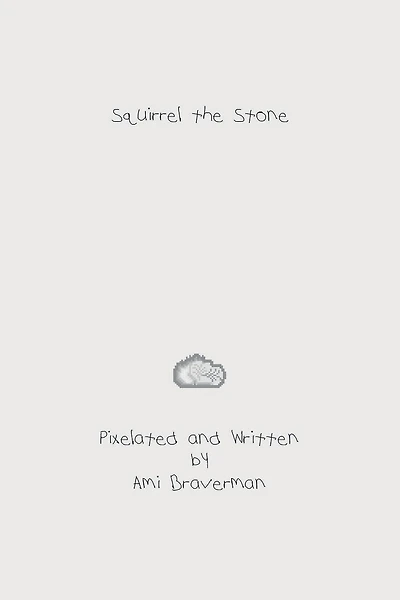 Squirrel the Stone: A handbook for the creative mind.
