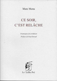 Ce soir, c'est relâche