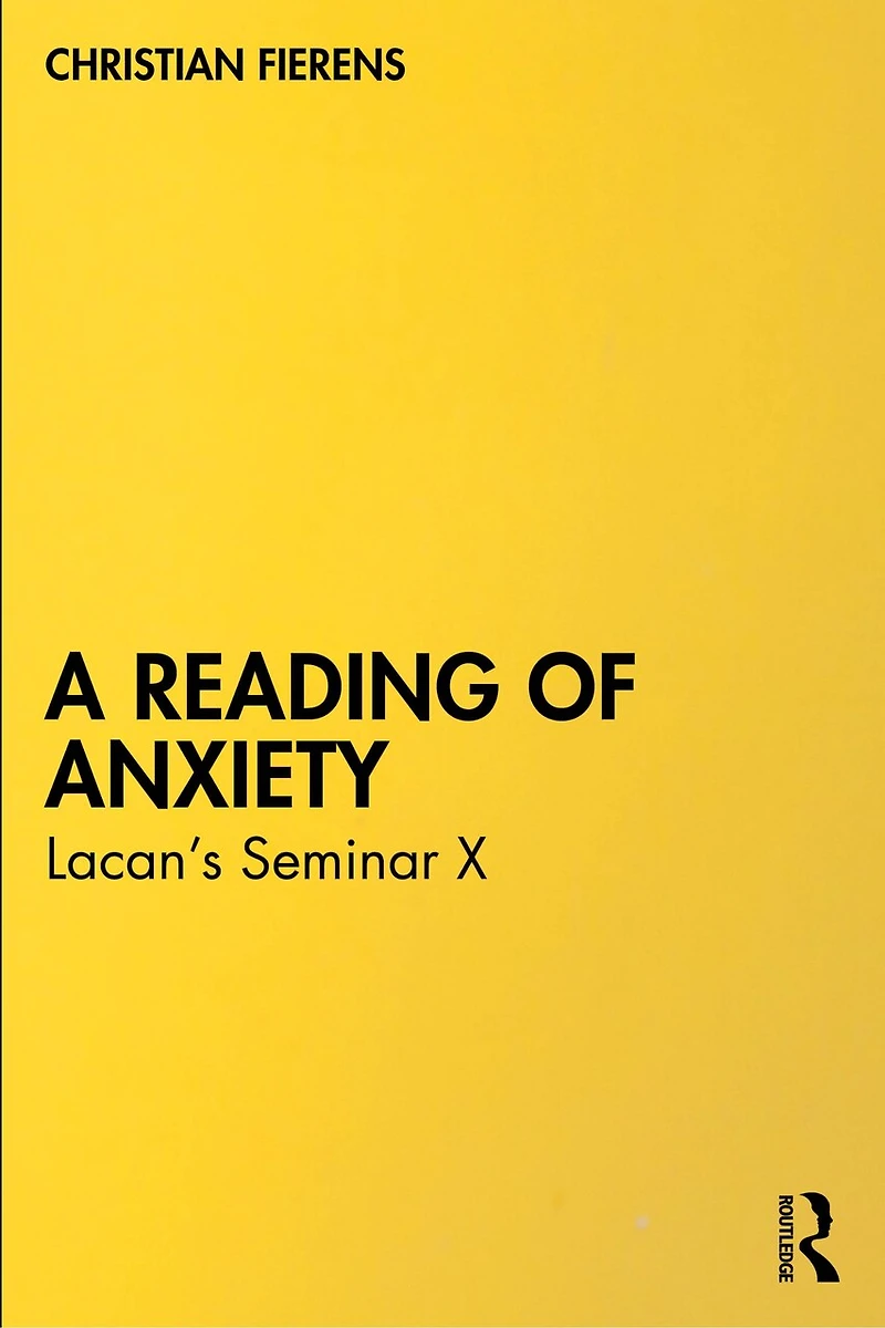 A Reading of Anxiety: Lacan's Seminar X