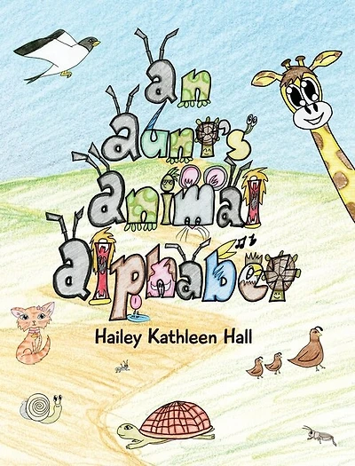 An Aunt's Animal Alphabet: From A to Z, come rhyme with me