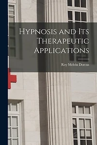 Hypnosis and Its Therapeutic Applications
