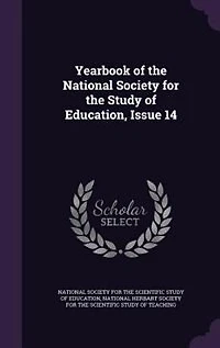 Yearbook of the National Society for the Study of Education, Issue 14