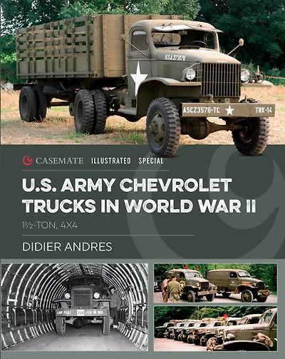 U.s. Army Chevrolet Trucks World War Ii: 1 1/2 Ton, 4x4