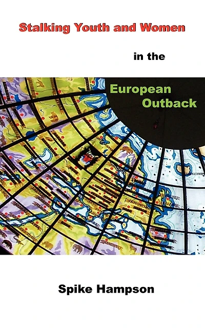 Stalking Youth And Women In The European Outback
