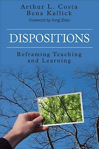 Dispositions: Reframing Teaching and Learning: Learning