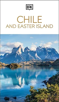 DK Chile and Easter Island: Must-See Sights. Culture & History. Detailed Maps Tours. Covers Santiago, Valparaíso, more