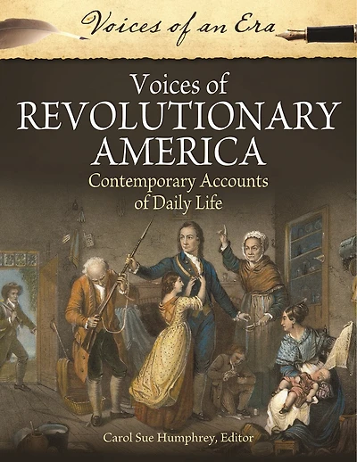 Voices of Revolutionary America: Contemporary Accounts Daily Life