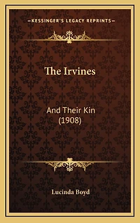 The Irvines: And Their Kin (1908)