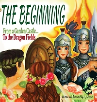 The Beginning: From a Garden Castle...To the Dragon Fields