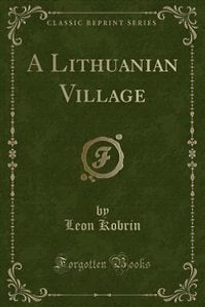 A Lithuanian Village (Classic Reprint)