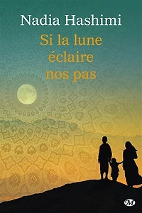 Si La Lune Éclaire Nos Pas