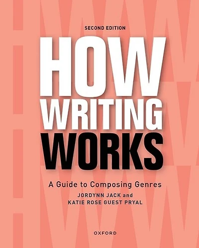 How Writing Works: A Guide to Composing Genres