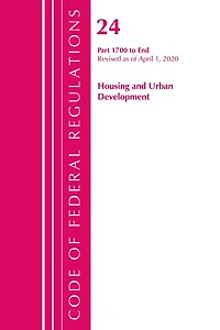 Code Of Federal Regulations, Title 24 Housing And Urban Development 1700-end, Revised As Of April 1, 2020