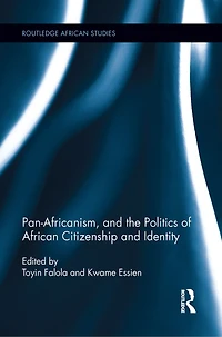 Pan-africanism, And The Politics Of African Citizenship Identity